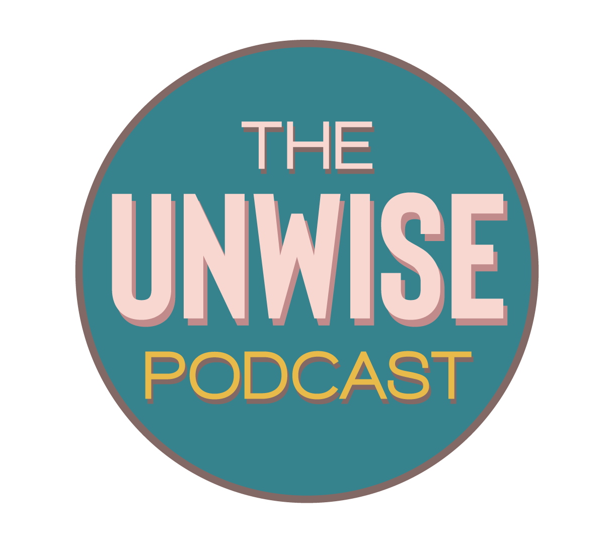 Unwise Podcast